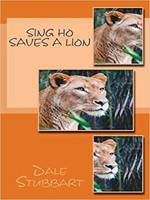 cover image of Sing Ho Saves a Lion
